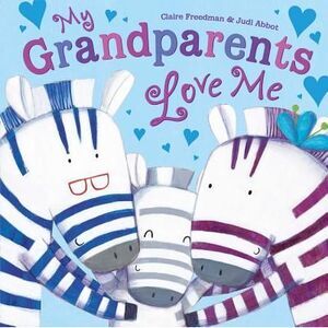 My Grandparents Love Me -- Claire Freedman